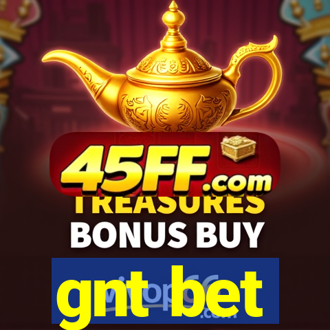 gnt bet